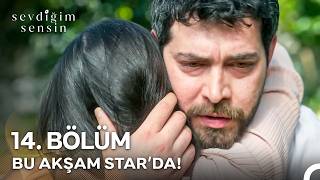 Sevdiğim Sensin 14. Bölümüyle Bu Akşam Star'da!