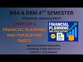 BBM//BBA_4TH SEMESTER//CHAPTER-2//FINANCIAL PLANNING AND FORECASTING//PART-3/BBA//BBM//MBS//MBA