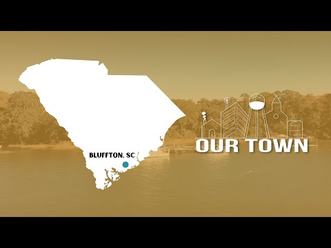 OUR TOWN | Bluffton