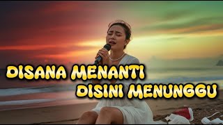 Download Lagu DISANA MENANTI DISINI MENUNGGU - ( Reggae Cover ) MP3