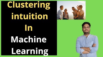 Clustering intuition In Machine learning | Clustering In Data Science | Segmentation | Profiling