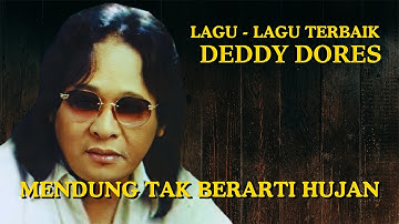 Deddy Dores - Mendung Tak Berarti Hujan