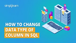 🔥Alter Or Change DataType of Column in SQL | How To Change DataType in SQL Tutorial | Simplilearn