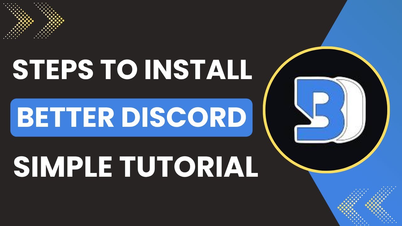 How To Install Better Discord - Step By Step Guide