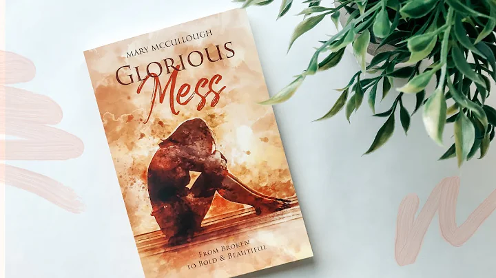 Glorious Mess by Mary McCullough