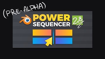 Help Us Test Power Sequencer in Blender 2.8!