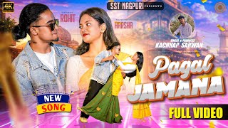 Pagal Jamana New Nagpuri Song 2026  Singer Kachhap Sarwan  Ft Rohit  Harsha