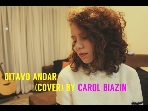 Oitavo Andar - Clarice Falcão (cover) By Carol Biazin