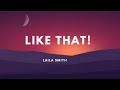 Laila! - Like That! (Lyrics) o you want me? Do you wanna love me like that