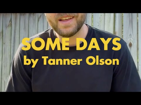 Some Days | Spoken Word Poem by Tanner Olson