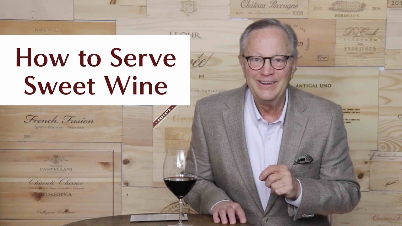 How to Serve Sweet Wine
