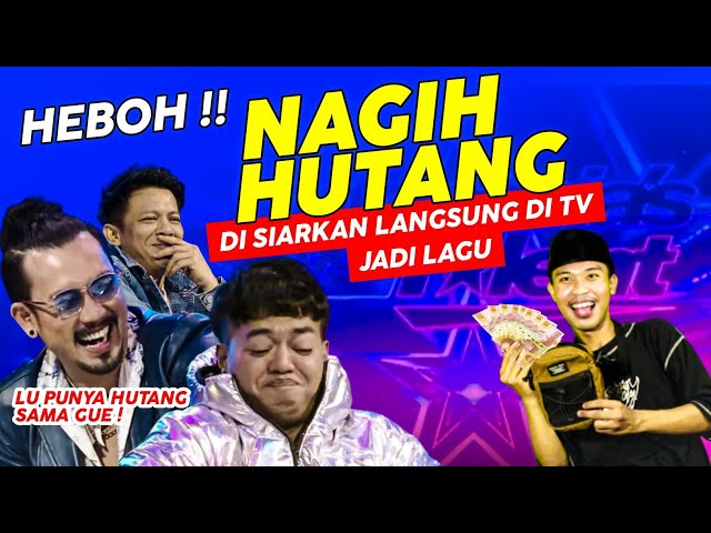 HEBOH ‼️ NAGIH HUTANG DI TEMPAT AUDISI PAKE LAGU KARNA SU SAYANG VERSI NAGIH HUTANG class=