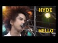 HYDE HELLO  Live