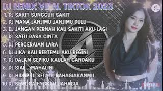 DJ SLOW 2023 NONSTOP - DJ SAKIT SUNGGUH SAKIT | MANA JANJIMU JANJIMU DULU REMIX FULL BASS