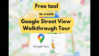 Create a Walkthrough tour on Google Maps - Free tool