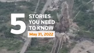 May 31, 2022: Russia gains in Donbas, EU ban on Russian oil, NRA chief La-Pierre, Biden, Canada guns