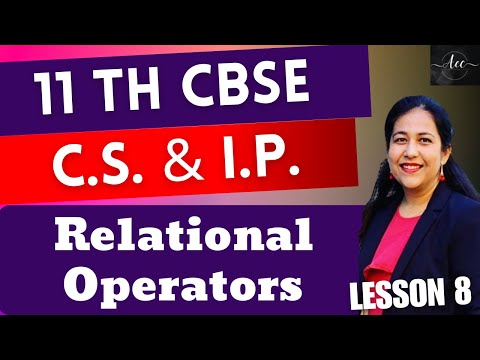 Relational Operators, Complete Course on Class 11 IP & CS #anjaliluthra #cbse #ip #cs #python