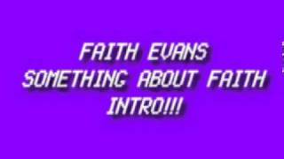 Faith Evans- Something About Faith Intro!!!...