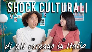 TRAUMI & SHOCK culturali di un coreano in Italia
