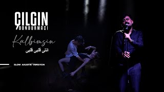 Çılgın Dondurmacı – Kalbimsin | Slow Akustik Versiyon (Official Music Video) انتى قلبى قلبى