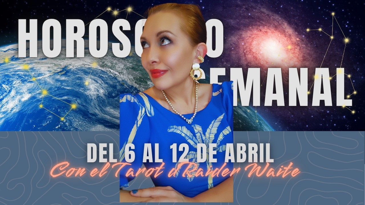 PREDICCIONES DEL 06 AL 12 DE ABRIL DE 2026 - YouTube