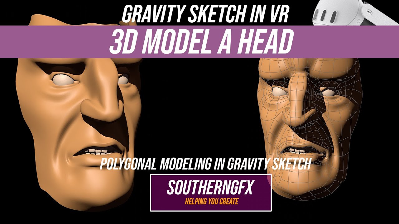 Poly model a head in VR with Gravity Sketch