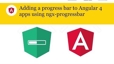 Let’s add a progress bar to Angular 4 apps using ngx-progressbar