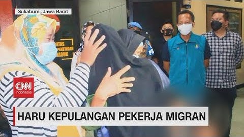 Haru Kepulangan Pekerja Migran Korban Perdagangan Manusia