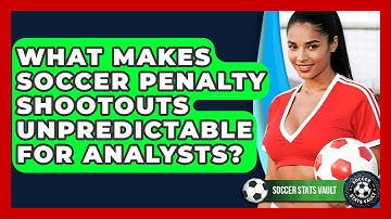 What Makes Soccer Penalty Shootouts Unpredictable For Analysts? - Soccer Stats Vault