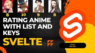 Rating Anime with help of list and keys in svelte #11 (2022) |RDH Code|