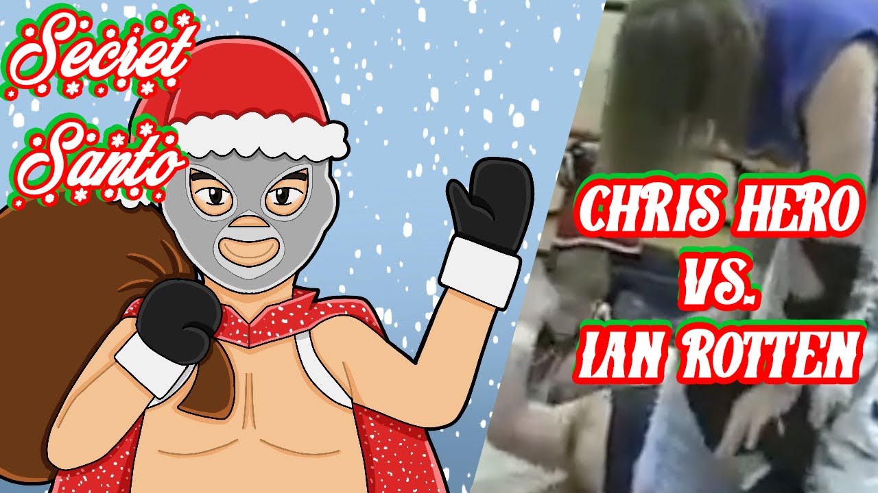 Secret Santo: Chris Hero vs Ian Rotten is Beautiful