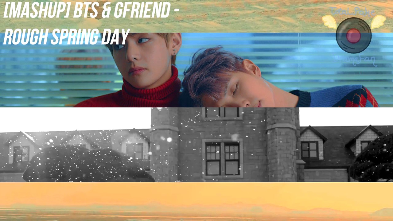 [MASHUP] BTS & GFRIEND - Rough Spring Day