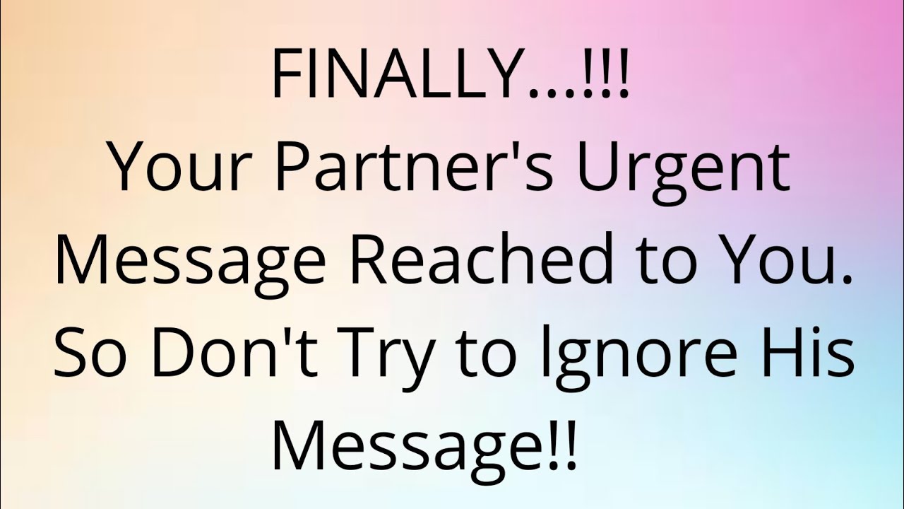 Your Partner's Urgent Message Reached to You‼️ Your Coming future 💖 ...