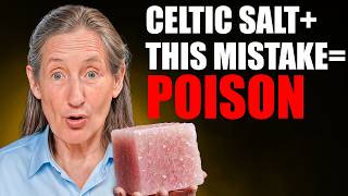 Celtic Salt’s Hidden Risks: Avoid These 10 Deadly Food Combos! || Barbara O'Neill