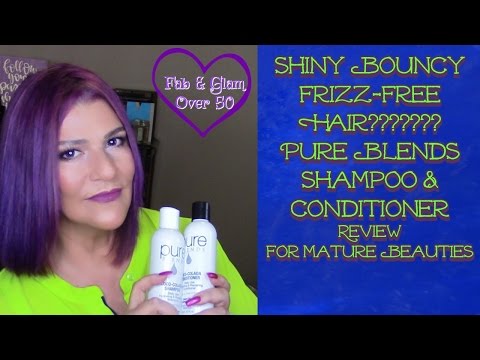 SHINY, BOUNCY, FRIZZ-FREE HAIR?? PURE BLENDS SHAMPOO & CONDITIONER | REVIEW FOR MATURE BEAUTIES
