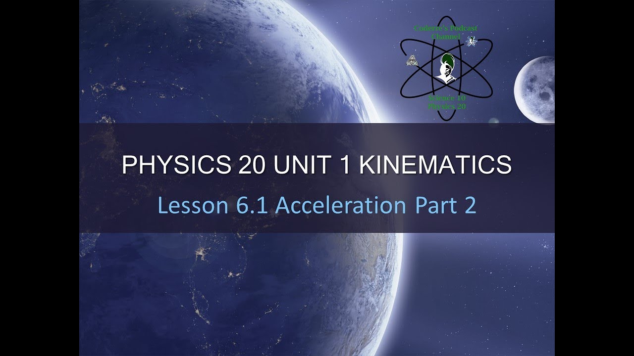 Physics 20 Unit 1 Lesson 6 Acceleration Part 2 - YouTube