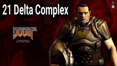 Doom 3 BFG Edition HD Walkthrough 21 Delta Complex (Profesnal Best)