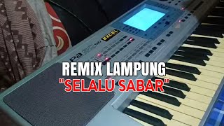 REMIX LAMPUNG TERBARU 2023 SELALU SABAR PROGRAM BASDOBELL