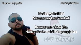 Segalanya Telah Berakhir  Lirik  Eddie Hamid
