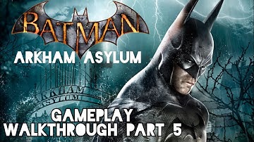 Batman Return To Arkham (Arkham Asylum Gameplay Walkthrough Part 5) [No Commentary]