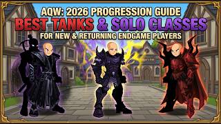 AQW: 2026 Progression Guide: Best Tanks and Solo Classes for New & Returning Endgame Players AQW: 2026 Progression Guide: Best Tanks and Solo Classes for New & Returning Endgame Players