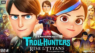 Trollhunters: Rise of the Titans Full Movie | Tatiana Maslany | Charlie Saxton |  Review & Facts HD