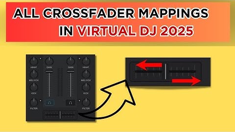 ALL CROSSFADER MAPPINGS IN VIRTUAL DJ 2025