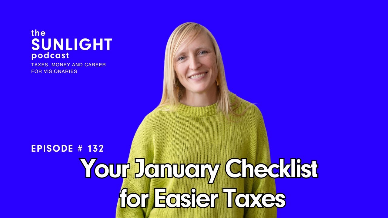 Your January Checklist for Easier Taxes - The Sunlight Tax Podcast - EP 132