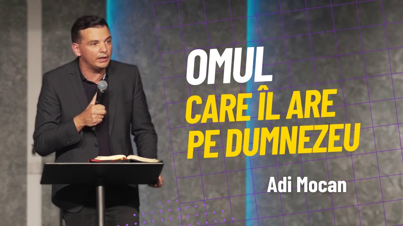 Adi Mocan - Omul care îl are pe Dumnezeu