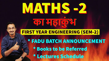 MATHS - 2 का महाकुंभ | ENGINEERING MATHS - 2 | FADU BATCH for SEM-2🔥 | FIRST YEAR ENGINEERING