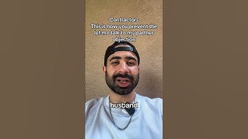 Contractors, prevent the spouse objection by having both decision makers present