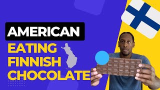 American trying Finnish chocolate for the first time.