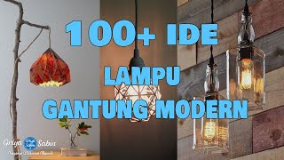 100   Model Desain Cantik Lampu Gantung Modern Rumah Minimalis