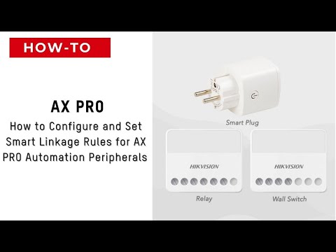 How to Configure and Set Smart Linkage Rules for AX PRO Automation Peripherals